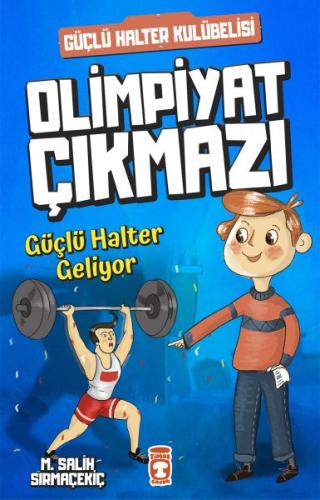 Güçlü Halter Geliyor - Olimpiyat Çıkmazı | Kitap Ambarı