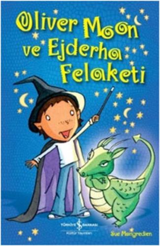 Oliver Moon ve Ejderha Felaketi | Kitap Ambarı