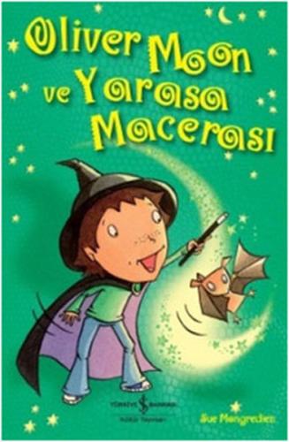 Oliver Moon ve Yarasa Macerası | Kitap Ambarı