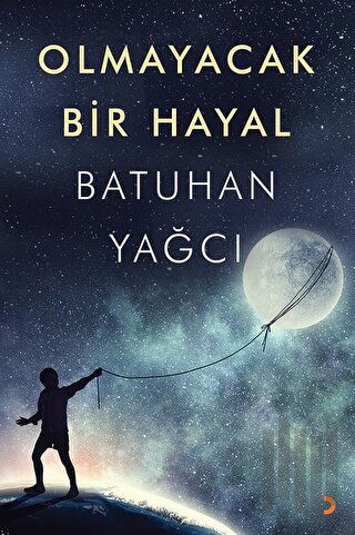 Olmayacak Bir Hayal | Kitap Ambarı