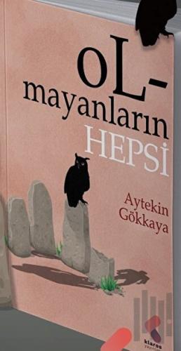 Olmayanların Hepsi | Kitap Ambarı