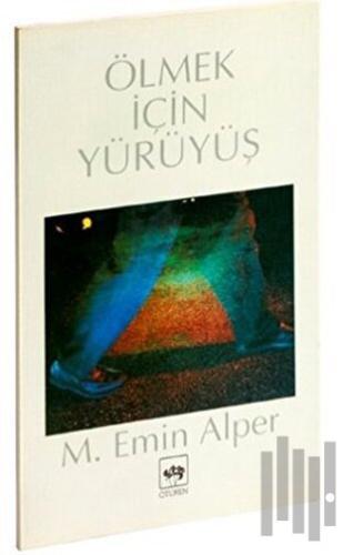 Ölmek İçin Yürüyüş | Kitap Ambarı