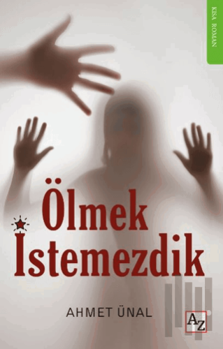 Ölmek İstemezdik | Kitap Ambarı