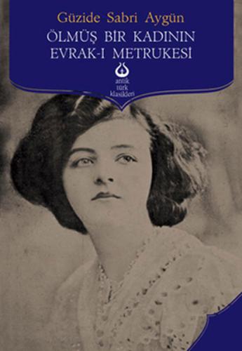 Ölmüş Bir Kadının Evrak-ı Metrukesi | Kitap Ambarı