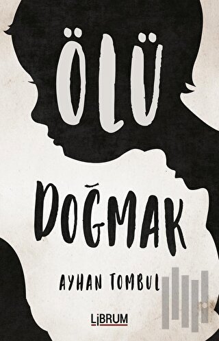 Ölü Doğmak | Kitap Ambarı