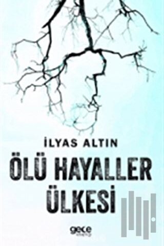 Ölü Hayaller Ülkesi | Kitap Ambarı