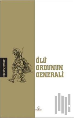 Ölü Ordunun Generali | Kitap Ambarı