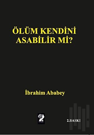 Ölüm Kendini Asabilir mi? | Kitap Ambarı