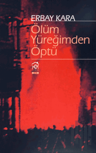 Ölüm Yüreğimden Öptü | Kitap Ambarı