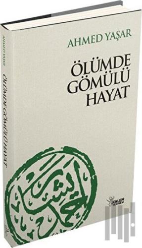 Ölümde Gömülü Hayat (Ciltli) | Kitap Ambarı