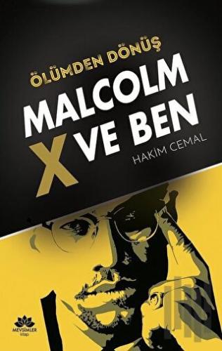 Ölümden Dönüş - Malcolm x ve Ben | Kitap Ambarı