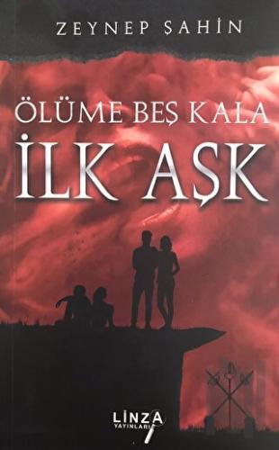 Ölüme Beş Kala - İlk Aşk | Kitap Ambarı