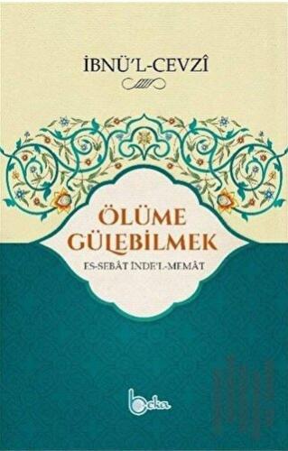 Ölüme Gülebilmek | Kitap Ambarı