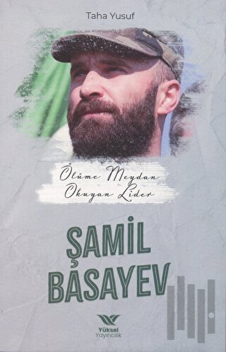 Ölüme Meydan Okuyan Lider Şamil Basayev | Kitap Ambarı