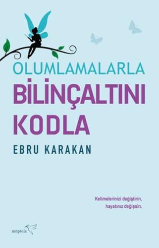 Olumlamalarla Bilinçaltını Kodla | Kitap Ambarı