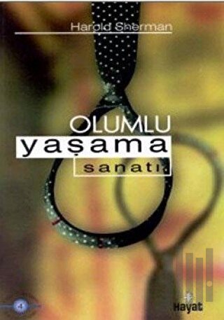 Olumlu Yaşama Sanatı | Kitap Ambarı