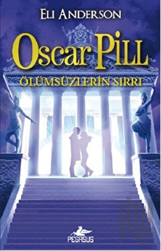 Ölümsüzlerin Sırrı - Oscar Pill 3 | Kitap Ambarı