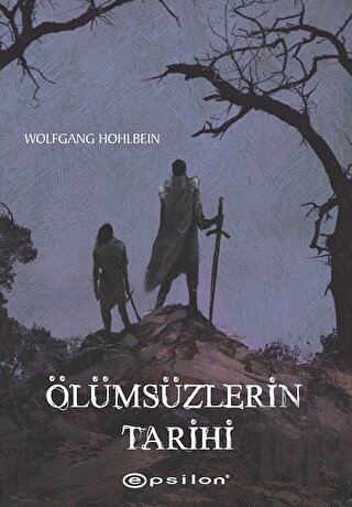 Ölümsüzlerin Tarihi | Kitap Ambarı