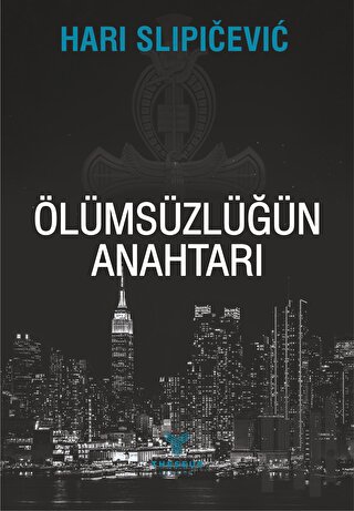 Ölümsüzlüğün Anahtarı | Kitap Ambarı