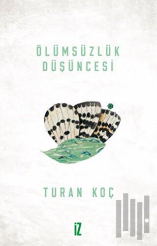 Ölümsüzlük Düşüncesi | Kitap Ambarı