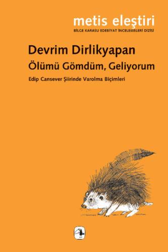 Ölümü Gömdüm, Geliyorum | Kitap Ambarı