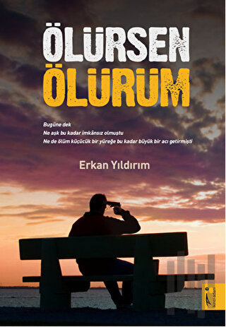 Ölürsen Ölürüm | Kitap Ambarı