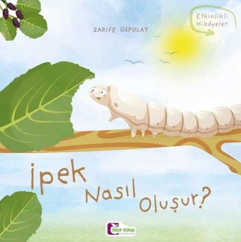 İpek Nasıl Oluşur? | Kitap Ambarı