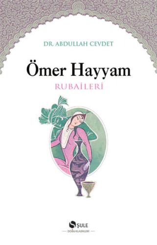 Ömer Hayyam Rubaileri | Kitap Ambarı