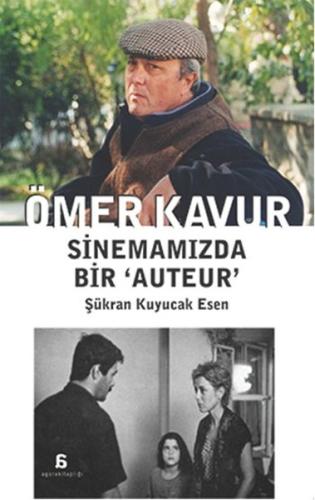 Ömer Kavur: Sinemamızda Bir ‘Auteur’ | Kitap Ambarı