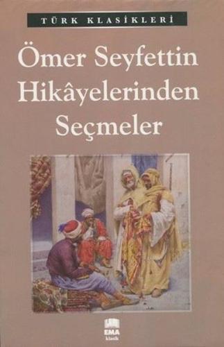 Ömer Seyfettin Hikayelerinden Seçmeler | Kitap Ambarı