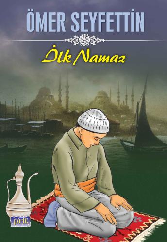 İlk Namaz | Kitap Ambarı