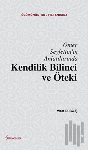 Ömer Seyfettin'in Anlatılarında Kendilik Bilinci ve Öteki | Kitap Amba