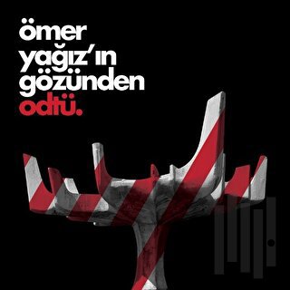 Ömer Yağız’ın Gözünden ODTÜ (Ciltli) | Kitap Ambarı