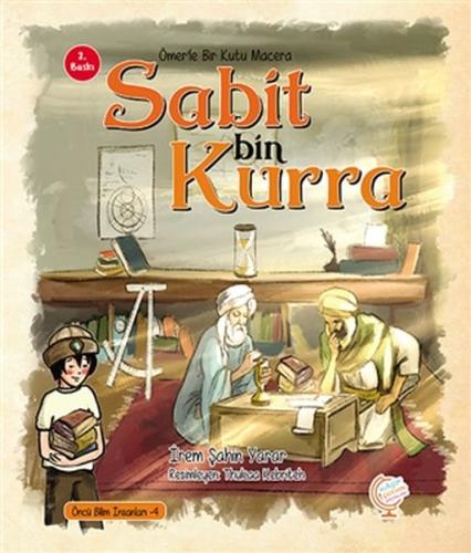 Ömer'le Bir Kutu Macera: Sabit bin Kurra | Kitap Ambarı