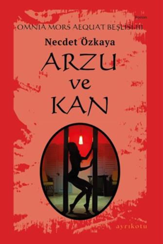 Arzu ve Kan - Omnia Mors Aequat Beşlisi III | Kitap Ambarı