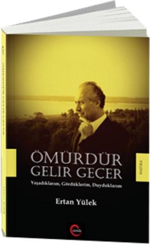 Ömürdür Gelir Geçer | Kitap Ambarı