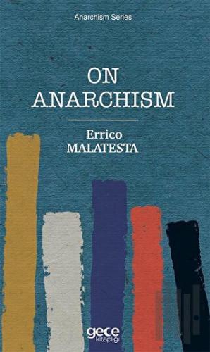 On Anarchism | Kitap Ambarı