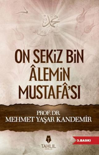 On Sekiz Bin Alemin Mustafa'sı | Kitap Ambarı