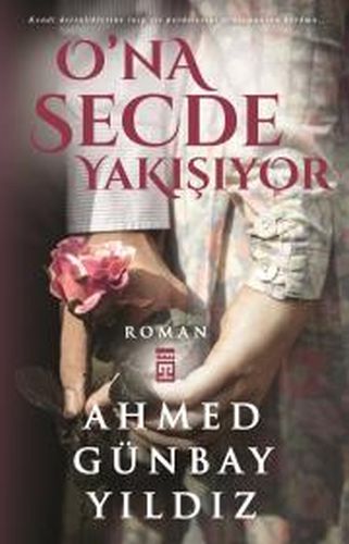 O’na Secde Yakışıyor | Kitap Ambarı