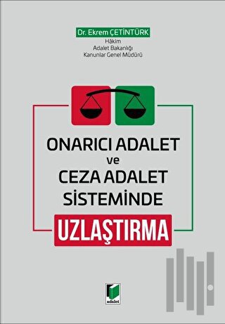 Onarıcı Adalet ve Ceza Adalet Sisteminde Uzlaştırma (Ciltli) | Kitap A