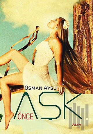 Önce Aşk | Kitap Ambarı