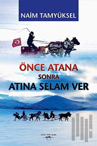 Önce Atana Sonra Atına Selam Ver | Kitap Ambarı