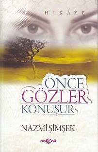 Önce Gözler Konuşur | Kitap Ambarı