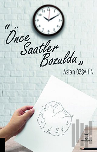 Önce Saatler Bozuldu | Kitap Ambarı