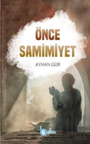 Önce Samimiyet | Kitap Ambarı