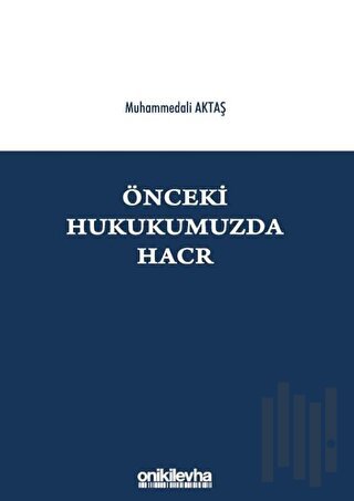 Önceki Hukukumuzda Hacr | Kitap Ambarı