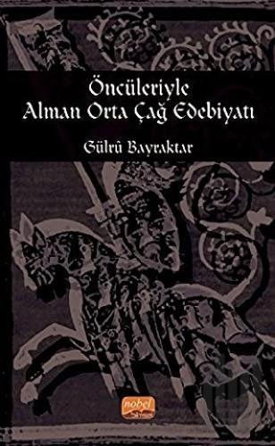 Öncileriyle Alman Orta Çağ Edebiyatı | Kitap Ambarı