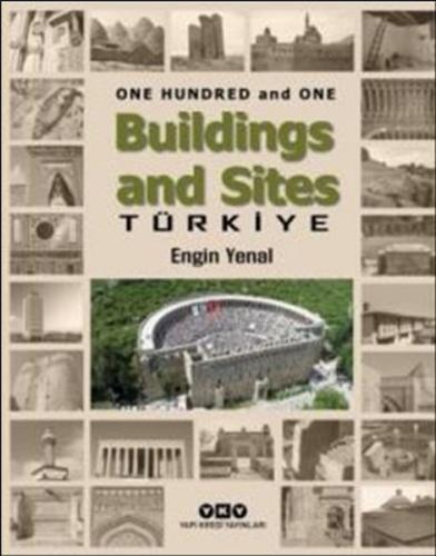 One Hundred And One Buildings And Sites Türkiye (Ciltli) | Kitap Ambar