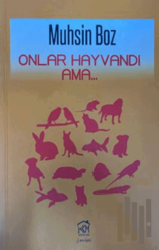 Onlar Hayvandı Ama | Kitap Ambarı