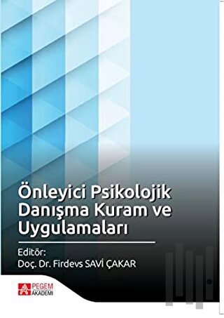 Önleyici Psikolojik Danışma Kuram ve Uygulamaları | Kitap Ambarı